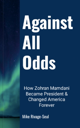 Against All Odds: How Zohran Mamdani Became President and Changed America Forever